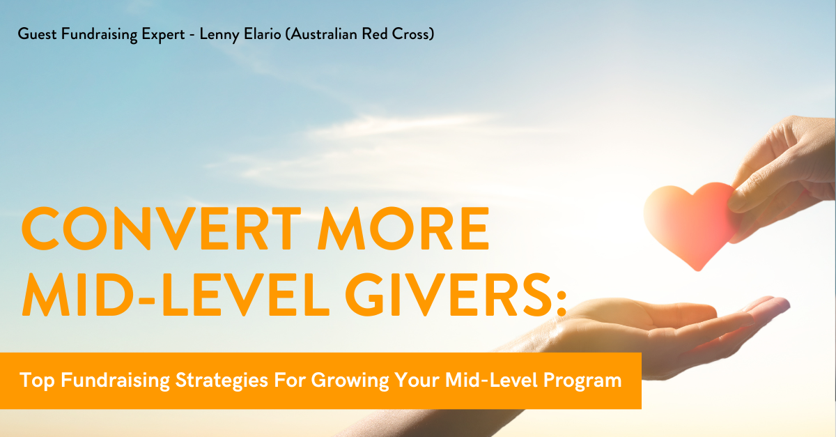 A Fundraiser’s Top Strategies for Growing Mid-Level Giving