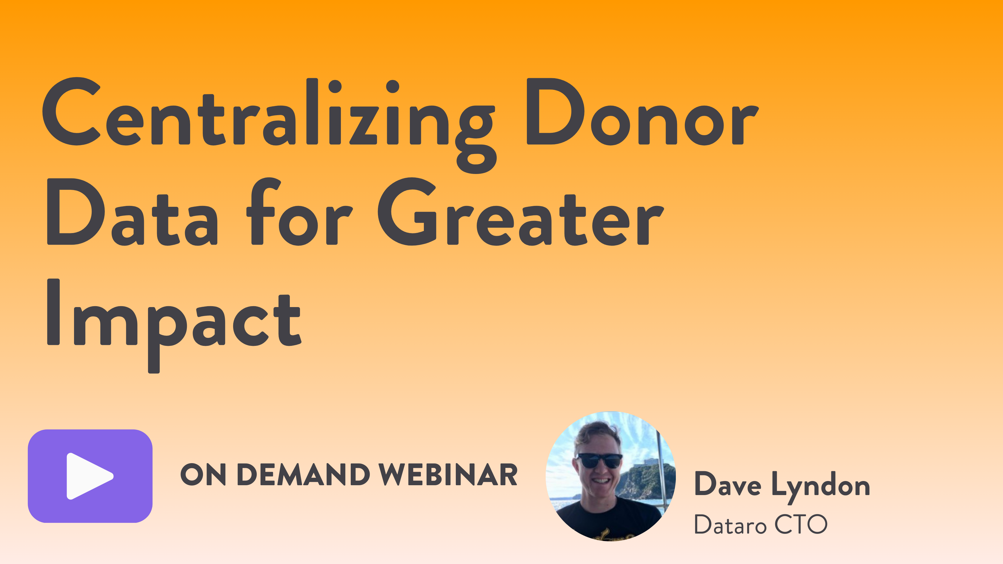 >Webinar: Centralizing Donor Data for Greater Impact