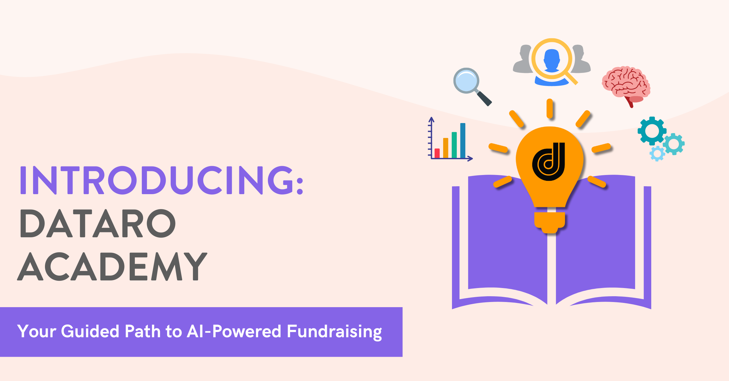 >Introducing Dataro Academy: Your Path to AI-Powered Fundraising