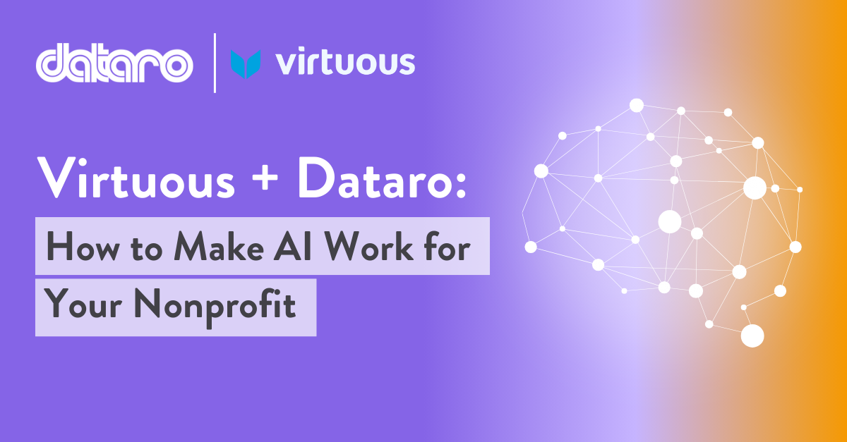 >Dataro + Virtuous: How to Make AI Work for Your Nonprofit